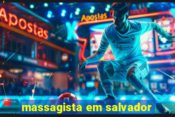 massagista em salvador